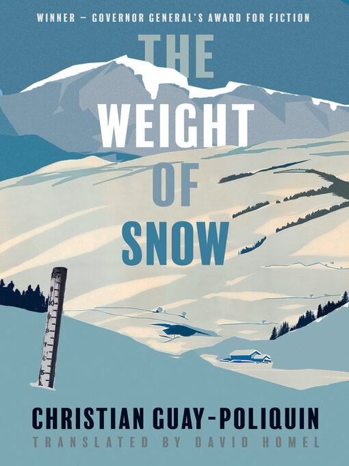 Title details for The Weight of Snow by Christian Guay-Poliquin - Available
